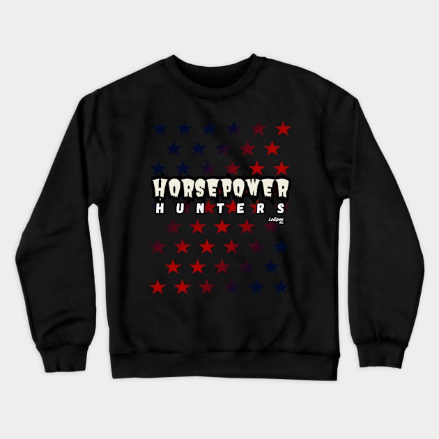 Starts - Horsepower Hunters Crewneck Sweatshirt by LollipopINC